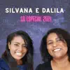 Silvana Souza & Dalila Rosa - Silvana e Dalila
